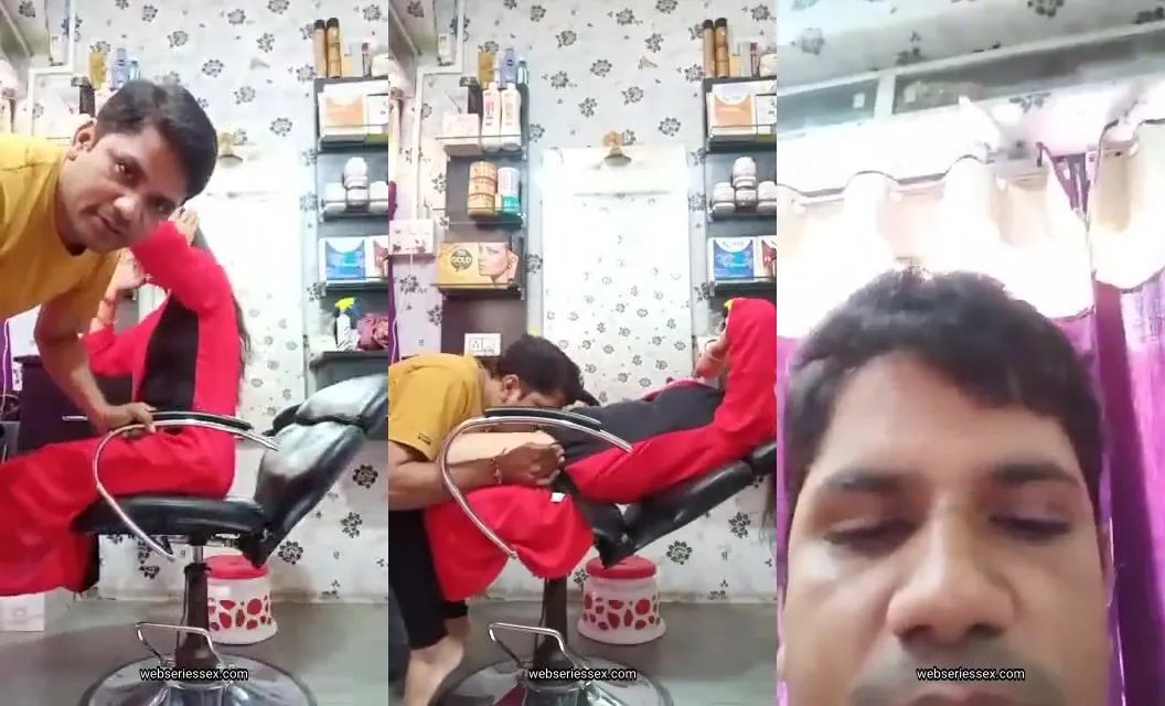 Desi horny barber closed salon and sucking pussy of lover bhabhi
